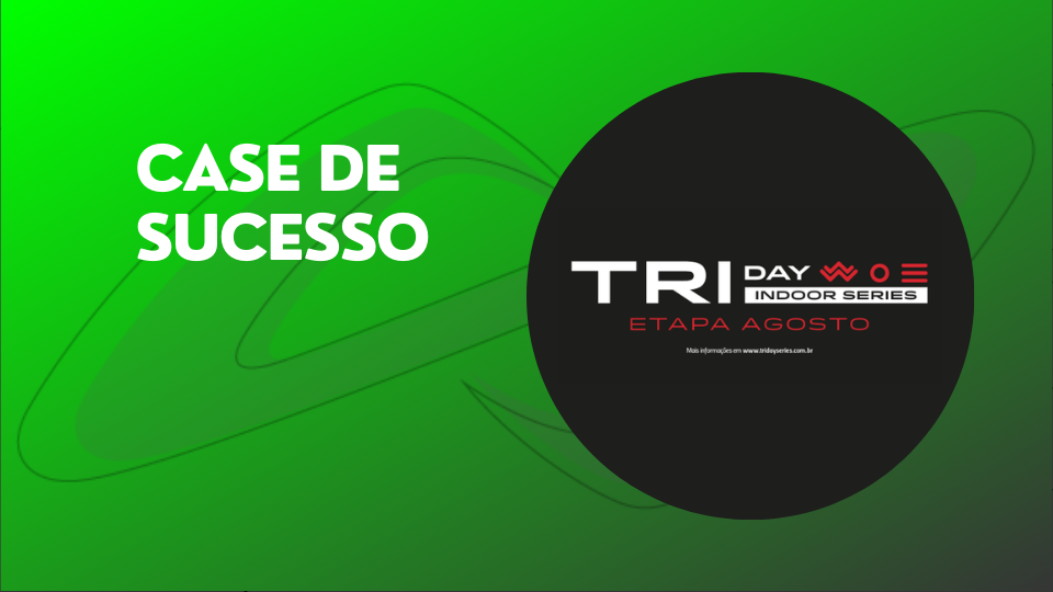 Leia mais sobre o artigo Triday Indoor é Case essencial da quarentena. Entenda