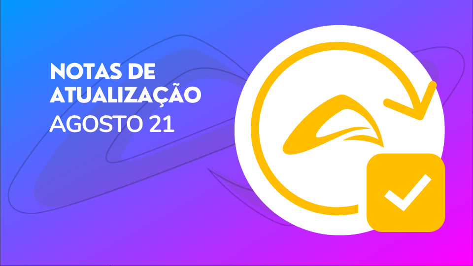 Leia mais sobre o artigo Notas de atualização do Ticket Agora / Agosto 21