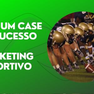 Leia mais sobre o artigo Um case de sucesso no marketing esportivo