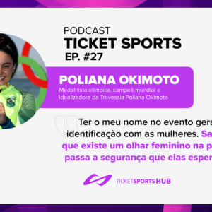Leia mais sobre o artigo EP #27 Mulheres no esporte com Poliana Okimoto